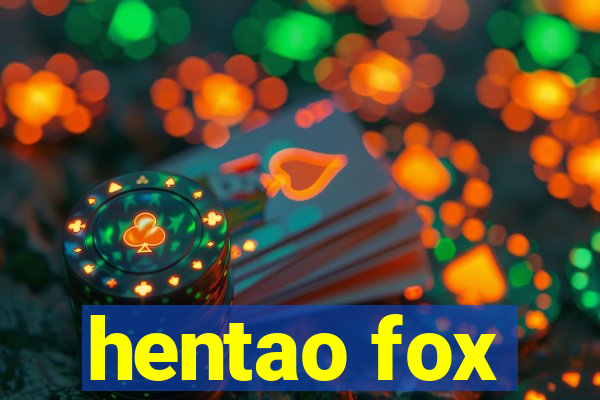 hentao fox